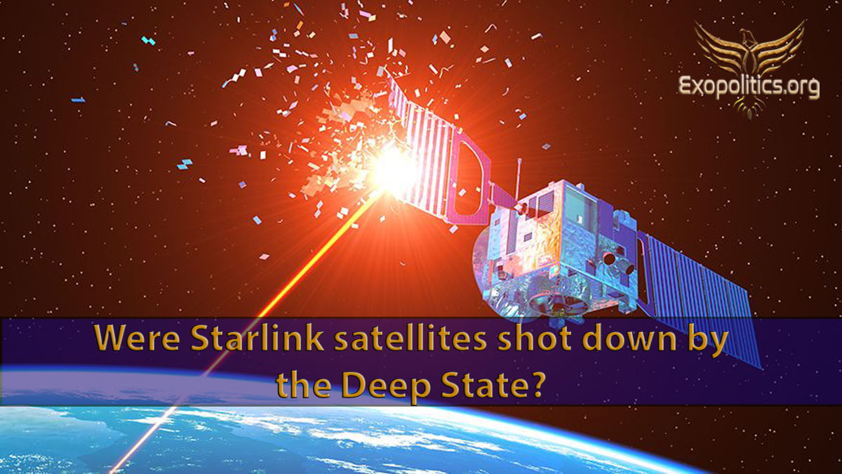 Were Starlink satellites shot down by the Deep State? » Exopolitics