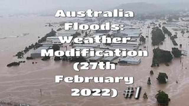 Australia Floods: Weather Modification (27th February 2022) #1