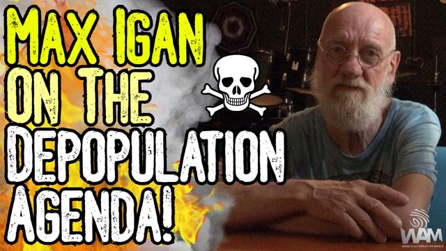 GENOCIDE: Max Igan On The DEPOPULATION AGENDA, Transhumanism & Australian TYRANNY! - EXCLUSIVE