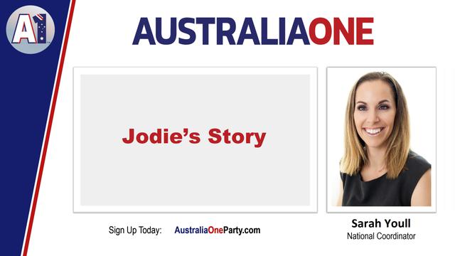 AustraliaOne Party (A1) - Jodie's Story