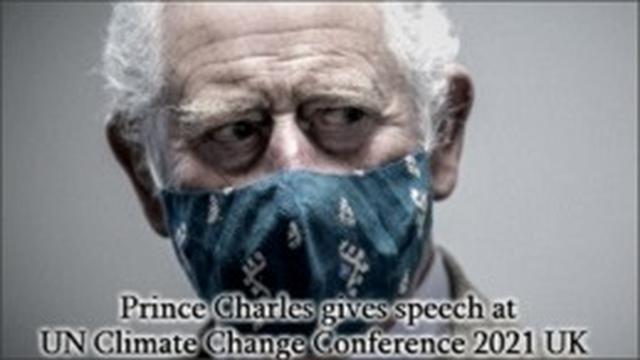 Prince Charles gives speech at UN Climate Change Conference 2021 UK
