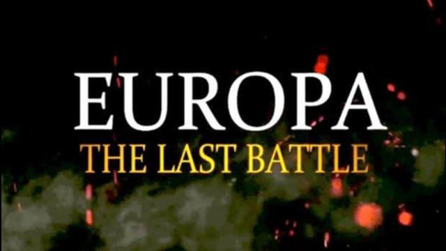 EUROPA: The Last Battle [Parts 1-4] (1/3)