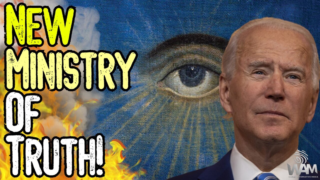 MINISTRY OF TRUTH! - Biden DHS ADMITS They're Creating A