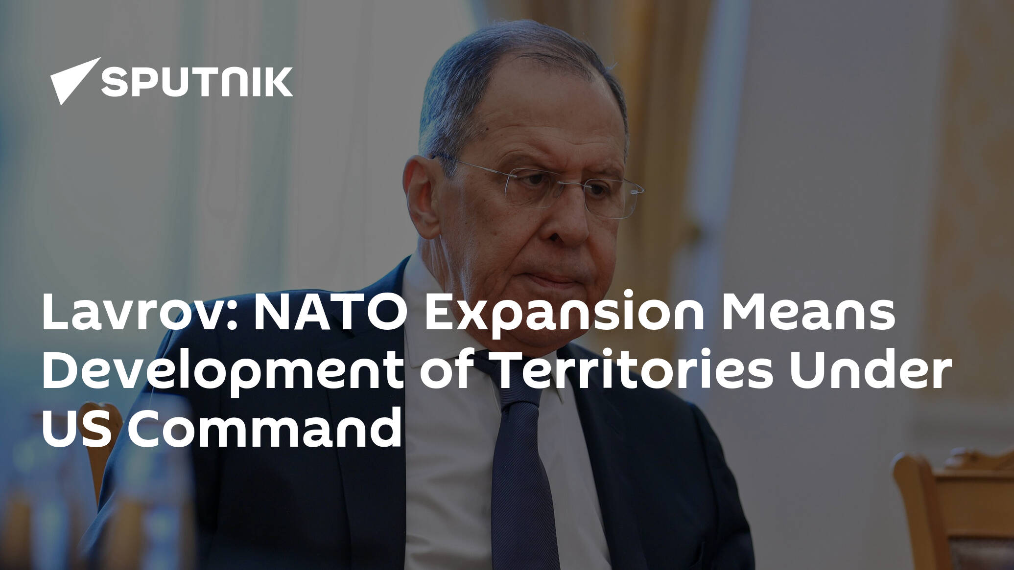 Lavrov: NATO Expansion Means Development of Territories Under US Command - 25.04.2022, Sputnik International