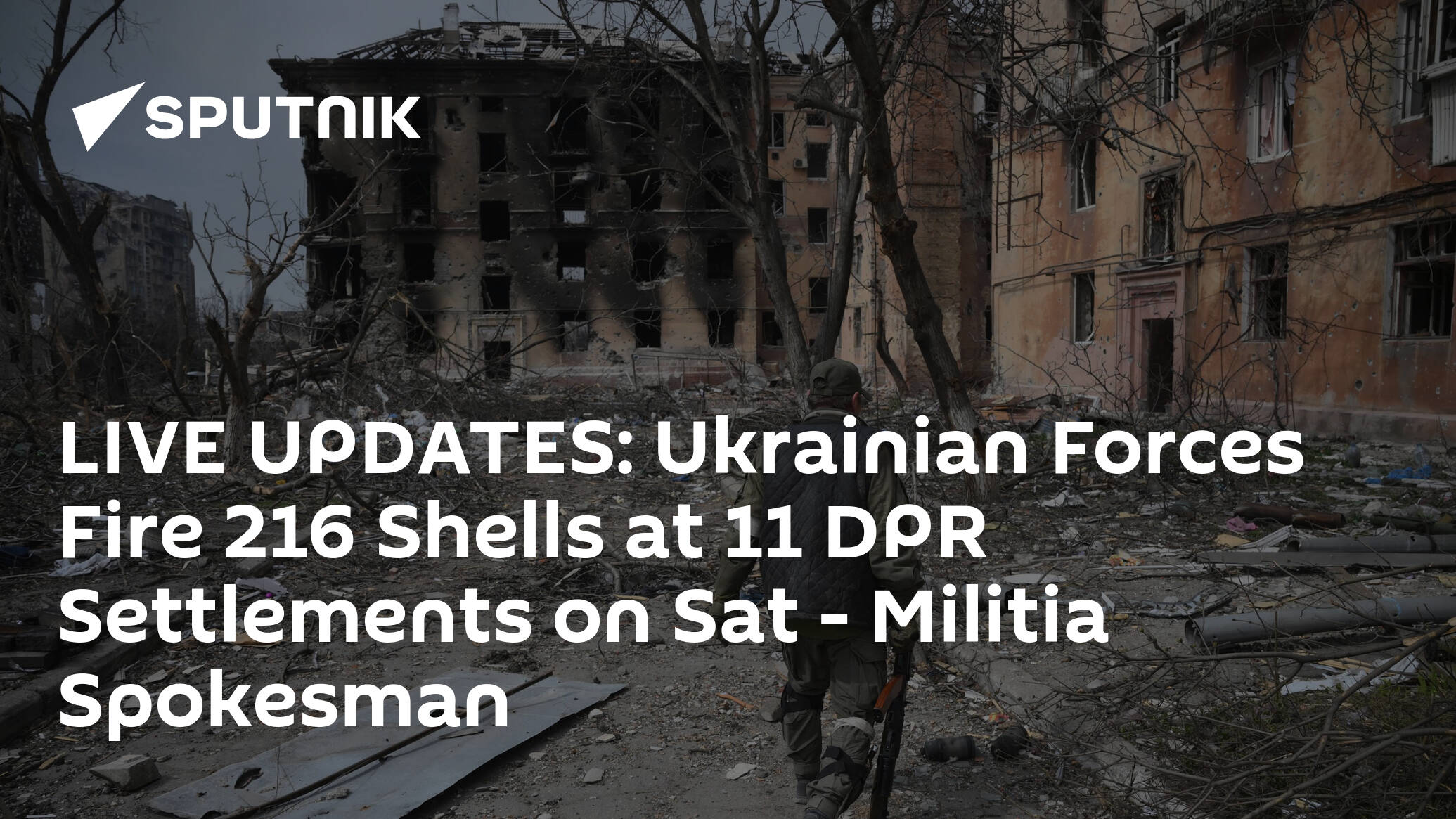 LIVE UPDATES: Ukrainian Forces Fire 216 Shells at 11 DPR Settlements on Sat - Militia Spokesman - 23.04.2022, Sputnik International