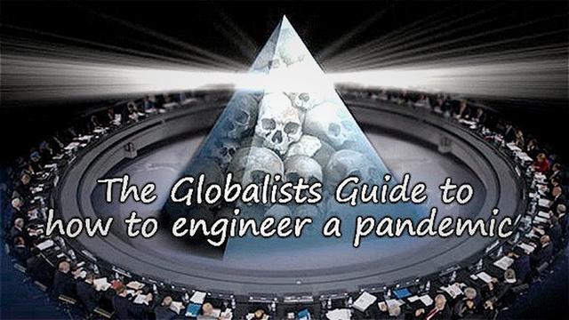 The Globalists Guide to how to engineer a pandemic
