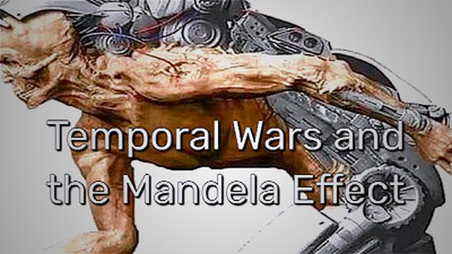 Temporal Wars and the Mandela Effect (2022)