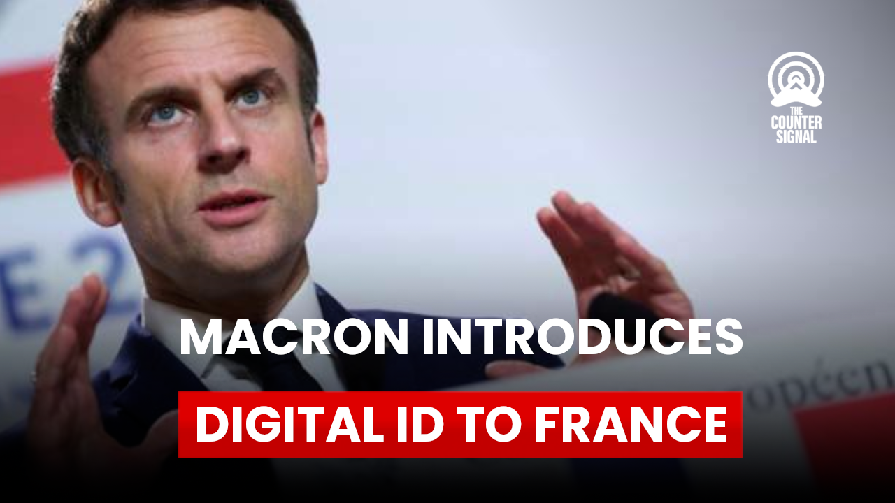 France introduces digital ID days after Macrons re-election - The Counter Signal