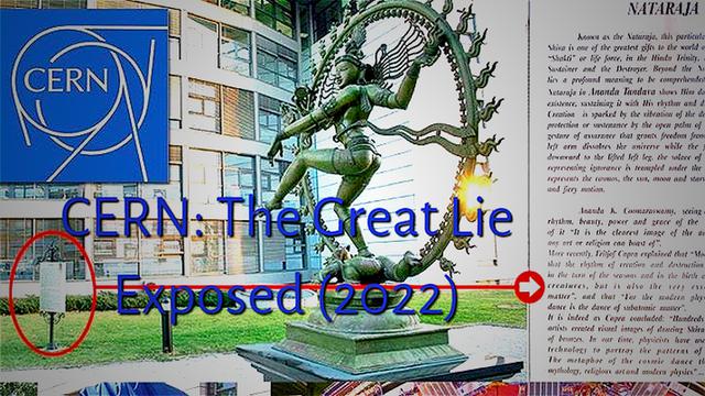 CERN: The Great Lie Exposed (2022)