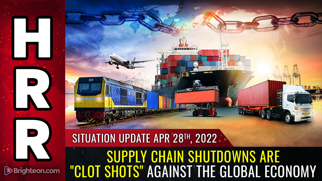 Engineered supply chain SHUTDOWNS are “CLOT SHOTS” against the global economy, designed to cause a debilitating STROKE across human civilization – NaturalNews.com