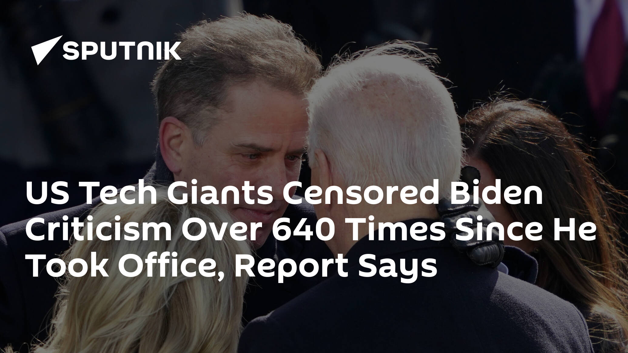 US Tech Giants Censored Biden Criticism Over 640 Times Since He Took Office, Report Says - 26.04.2022, Sputnik International