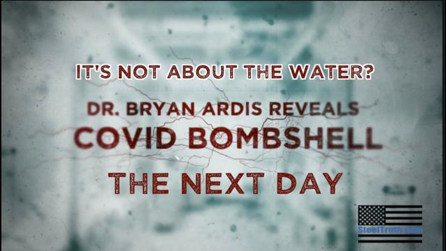 The next day: April 12, 2022 Dr. Bryan Ardis responds to COVID bombshell. “It’s not about the water”