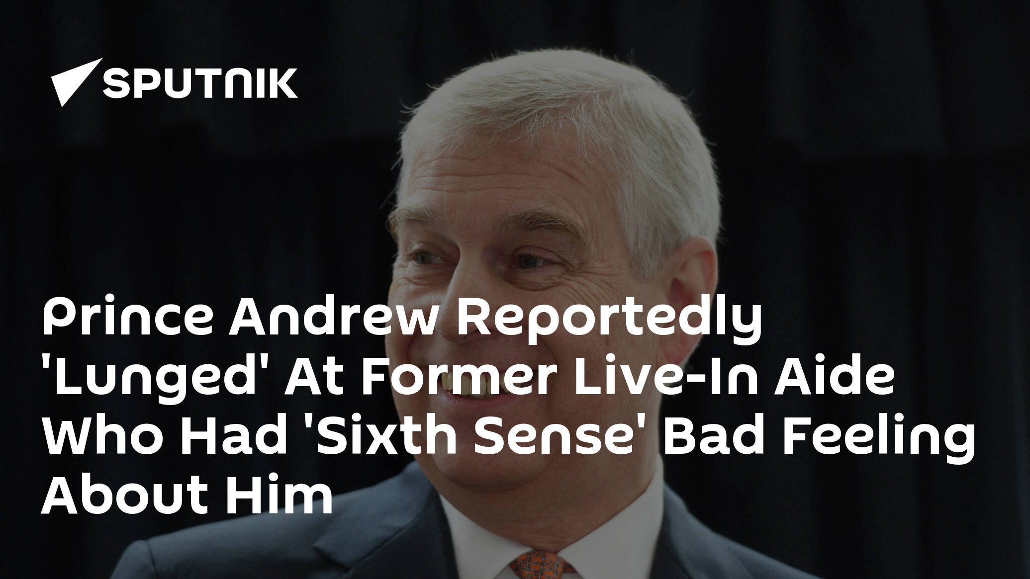 Prince Andrew Reportedly 'Lunged' At Former Live-In Aide Who Had 'Sixth Sense' Bad Feeling About Him - 24.04.2022, Sputnik International