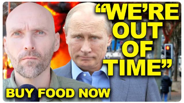 "OUT OF TIME" RUSSIA THREATENS TO NUKE IRELAND, INDIA IS STOPPING FOOD EXPORTS. BUY FOOD SOON
