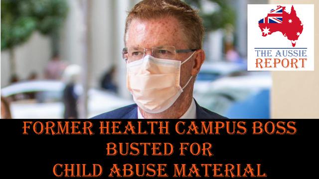 Former Health Campus Boss Busted For Child Abuse Material