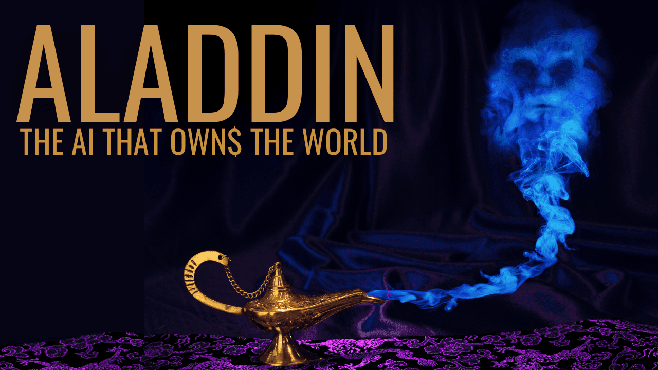 Aladdin - The AI That Owns The World · Pure Element 5
