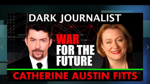 Dark Journalist - Catherine Austin Fitts Global Governance War For The Future