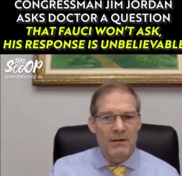 REPOST: Jim Jordan Asks Doctor A Question