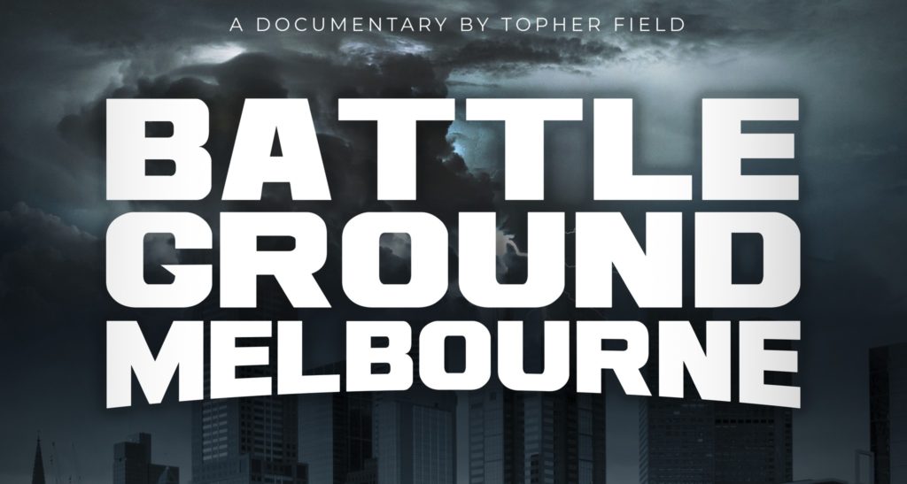 The Fall of the World's Most Liveable City, through the eyes of those who risked everything to save it. - Battleground Melbourne