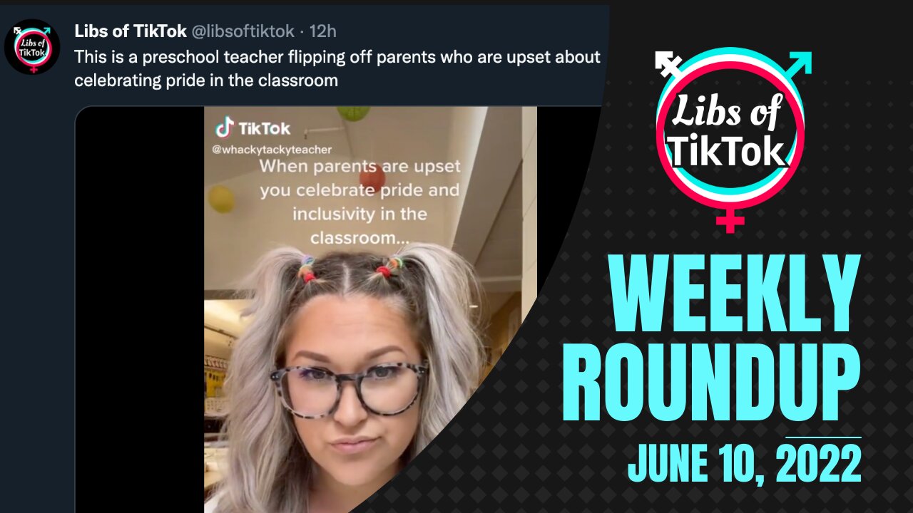 Celebrate Pride Month or Die: The Worst Libs of TikTok of the Week [June 10, 2022]