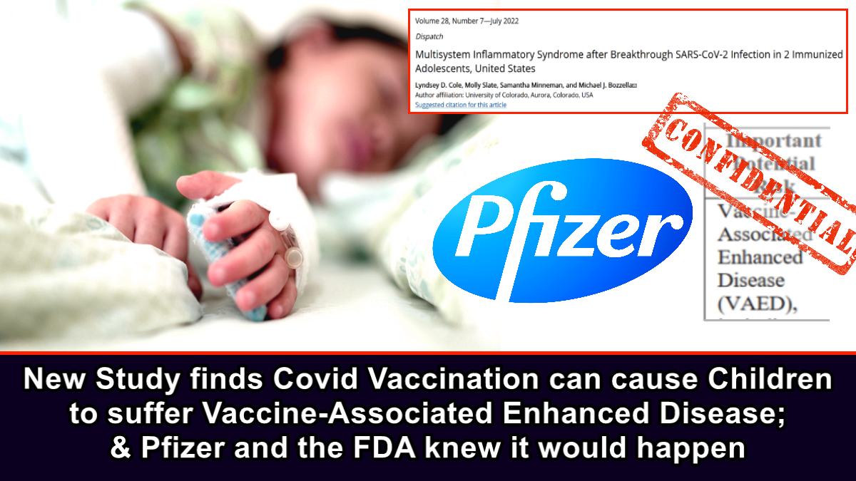 New Study finds Covid Vaccination can cause Children to suffer Vaccine-Associated Enhanced Disease; & Pfizer and the FDA knew it would happen – The Expose