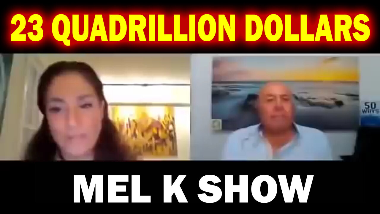 WTF? 23 QUADRILLION DOLLARS ? MEL K AND DR CHARLIE WARD BREAKING NEWS TODAY