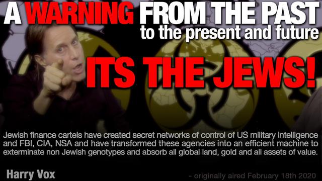 A WARNING FROM THE PAST TO THE PRESENT AND FUTURE - IT'S THE JEWS!