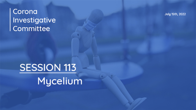 Corona Investigative Committee on GETTR : Session 113: Mycelium
