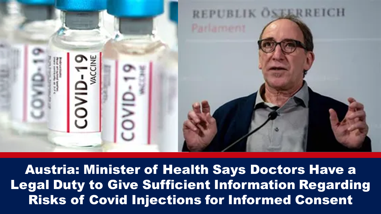 Austria: Minister of Health Says Doctors Have a Legal Duty to Give Sufficient Information Regarding Risks of Covid Injections for Informed Consent – The Expose