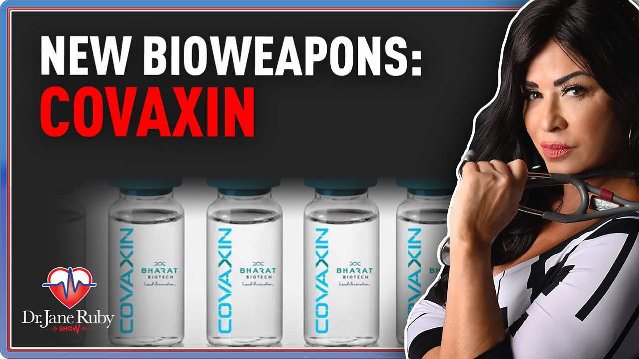 New Bioweapons: Covaxin