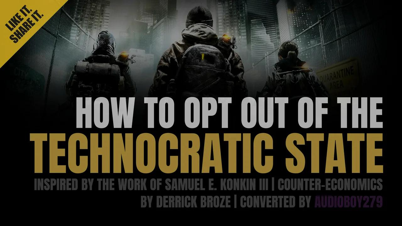 How to Opt-Out of the Technocratic State Audiobook
